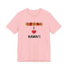 Load image into Gallery viewer, Unisex Tee: I Heart Hawai'i