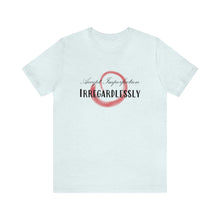 Load image into Gallery viewer, Unisex Tee: Accept Imperfection