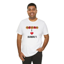 Load image into Gallery viewer, Unisex Tee: I Heart Hawai'i