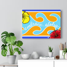 Load image into Gallery viewer, Embrace Aloha on Canvas - 3 sizes