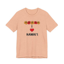 Load image into Gallery viewer, Unisex Tee: I  Heart Hawai'i
