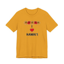 Load image into Gallery viewer, Unisex Tee: I  Heart Hawai'i
